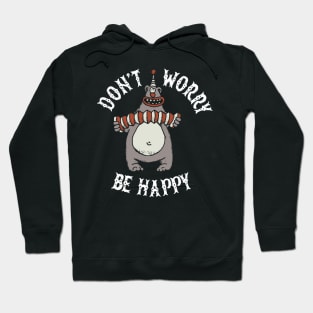 Don't Worry Be Happy Hoodie